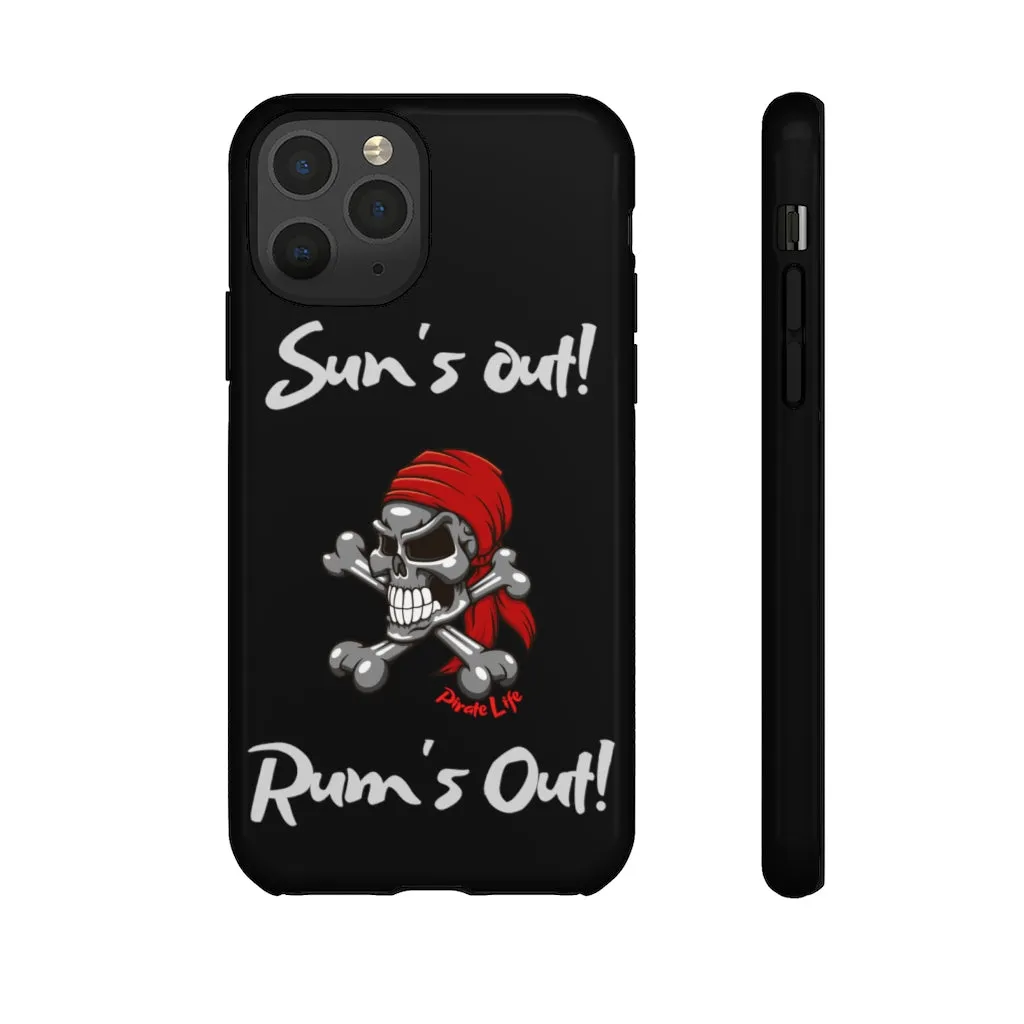 Sun's Out! Rum's out! Cell phone TOUGH Case