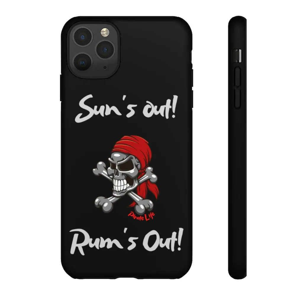 Sun's Out! Rum's out! Cell phone TOUGH Case