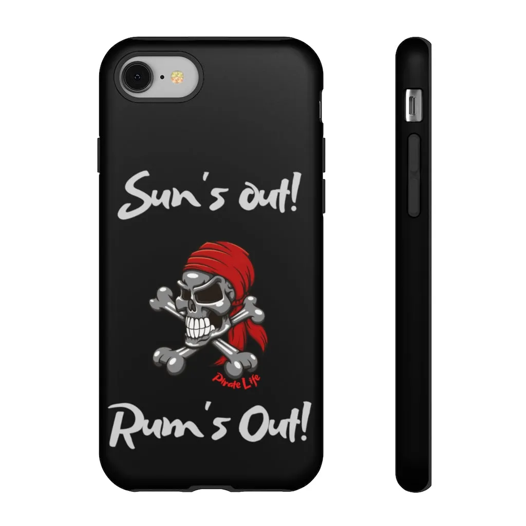 Sun's Out! Rum's out! Cell phone TOUGH Case
