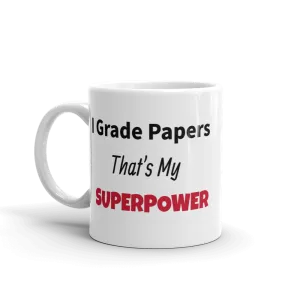 TEACHING IS MY SUPERPOWER Mug